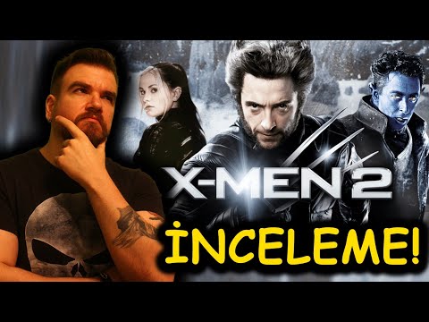 En iyisi bu olabilir mi? X-Men 2 Derin İnceleme (Spoiler!)