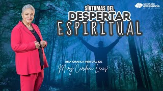 SÍNTOMAS DEL DESPERTAR ESPIRITUAL - MARY CARDONA LENIS