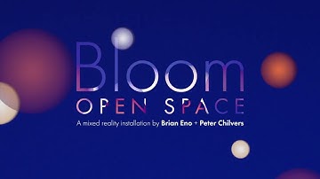 Brian Eno: Bloom | An interactive, intuitive audiovisual experience in mixed reality
