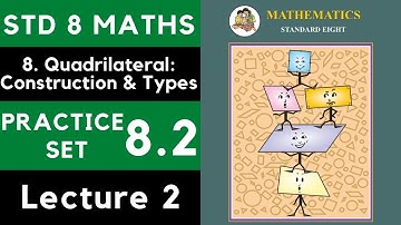 Class 8 Practice Set 8.2 Lecture 2 | Chapter 8 Quadrilateral |8th Maths 8.2 | Maharashtra State