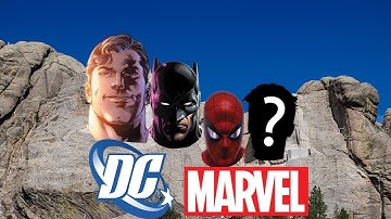 The Mount Rushmore of Comic Characters! (Heroes & Villains)