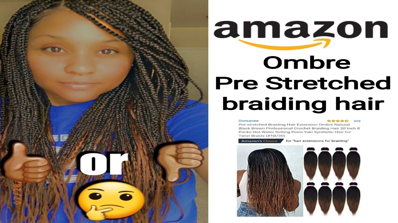 30 Box Braids ! Amazon PreStretched Ombre Braiding Hair Review