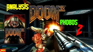 (GREAT MOD) Analysis: Doom 3 Phobos 2 - JarekTheGamingDragon