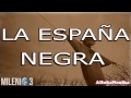 Milenio 3 - La España Negra