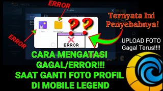 Cara Mengatasi Tidak Bisa Ganti Foto Mobile Legend | ERROR