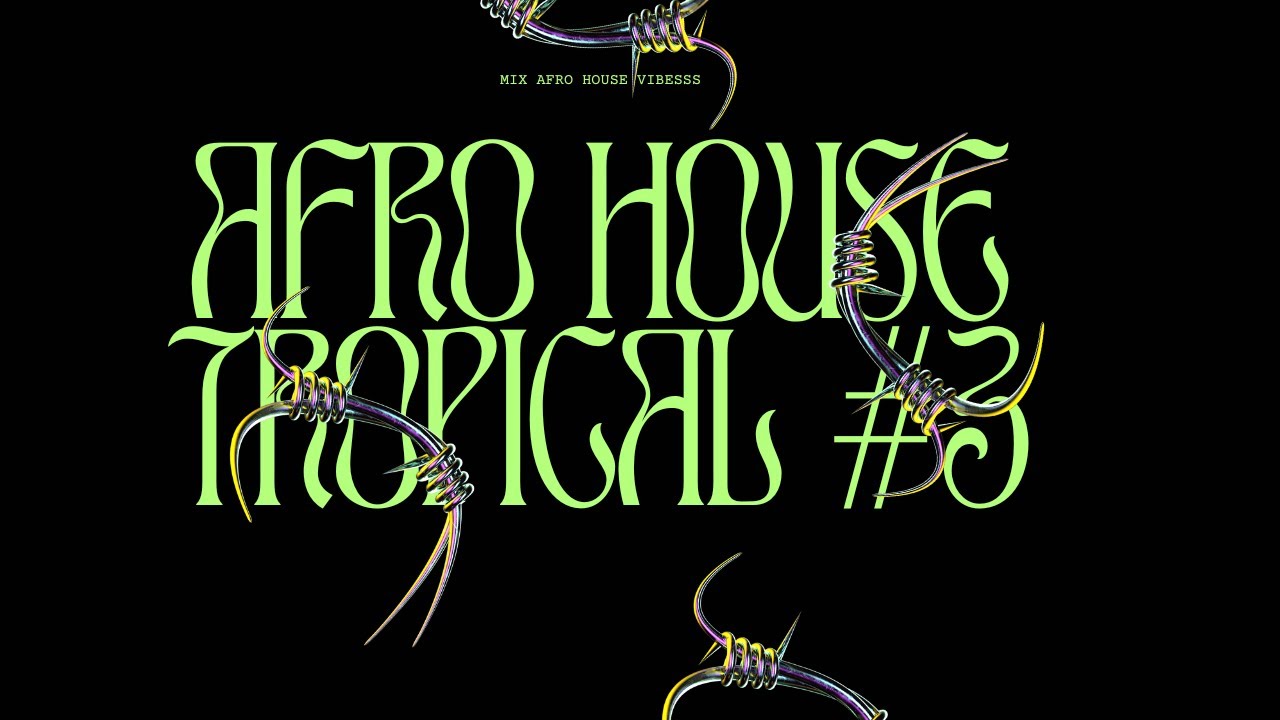 Afro house tropical #3 Mix