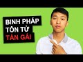 Binh Pháp Tôn Tử Trong Tán Gái (Phần 2)