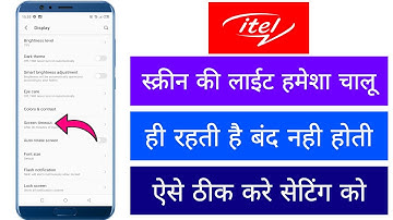 Itel Screen Ki Light Hamesha Chalu Hi Rahti Hai Band Nahi Hoti He Display Lite Ki Setting