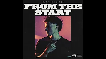 Matt Schuster - From The Start (Official Audio)