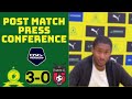 Mamelodi sundowns 30 ts galaxy  coach rhulani mokwenas post match press conference