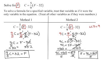 Solve Literal Equation (Formula) - Solve for F in C=(5/9)(F-32). Use Two Different Methods