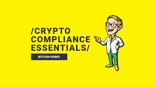 Navigating the Maze: Mastering Crypto Compliance! | BitcoinDorks