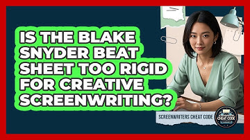 Is The Blake Snyder Beat Sheet Too Rigid For Creative Screenwriting? - Screenwriter