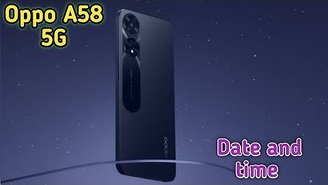 Auto Set Date And Time In Oppo  A58 5G,Oppo  A58 5G Mein Date And Time Set Kaise