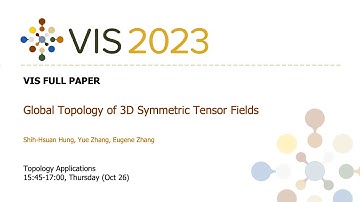 Global Topology of 3D Symmetric Tensor Fields - Fast Forward | VIS 2023