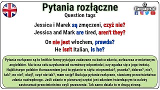 Question tags angielski - czyli pytania rozłączne na końcu zdania, isn't it?