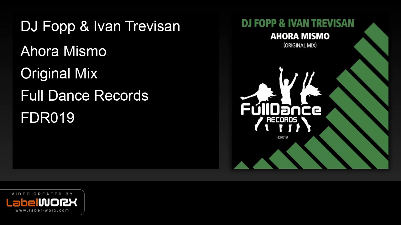 DJ Fopp & Ivan Trevisan - Ahora Mismo (Original Mix)