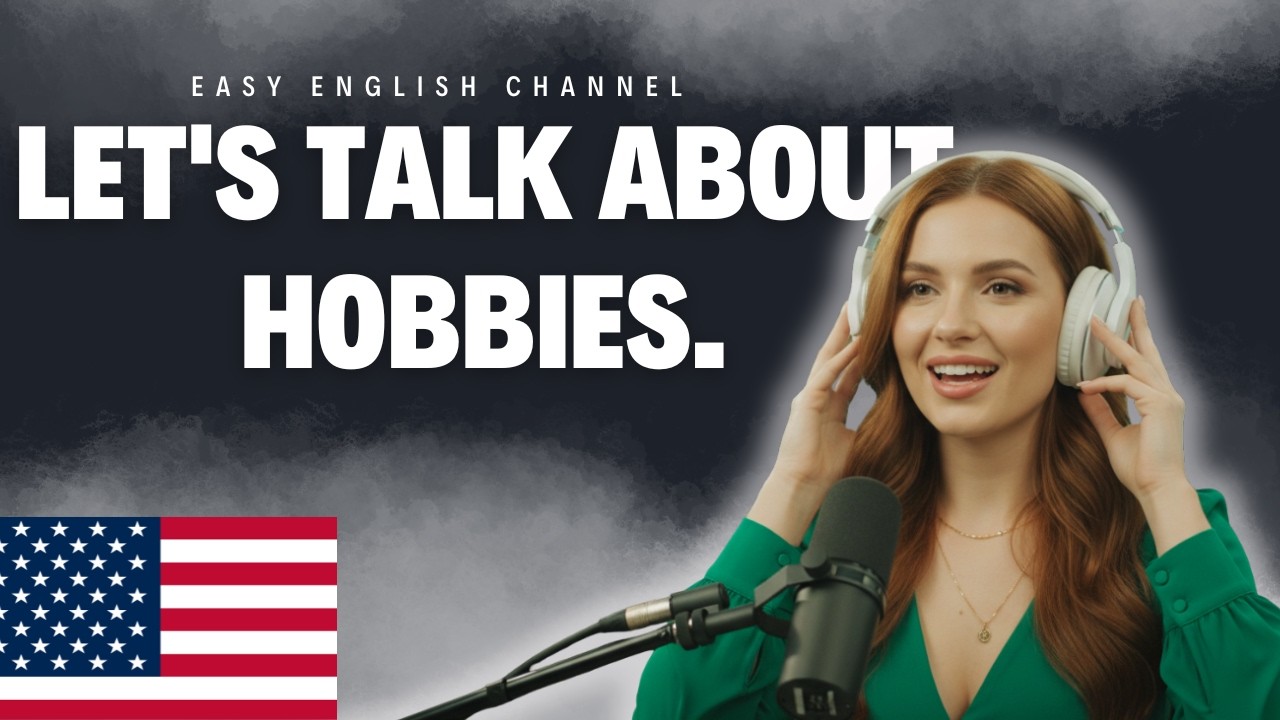 Let's Talk About Hobbies.