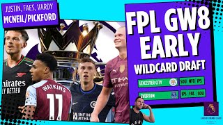FPL GW8 WILDCARD DRAFT (EARLY EDITION)