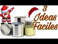 3 MANUALIDADES NAVIDADEÑAS con LATAS/Arranjo Natalino feito com latas/CHRISTMAS DIY 2020