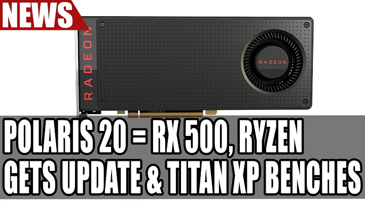 AMD: Polaris 20 in RX 500 & Ryzen Update