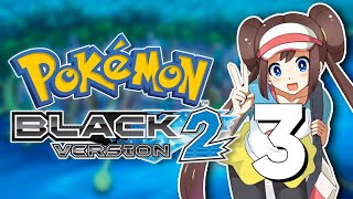 🔴 LIVE - Playing Pokemon Black and White 2 - Part 3