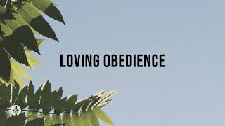 Loving Obedience | Audio Reading | Our Daily Bread Devotional | May 6, 2024