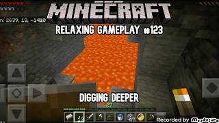 Relaxing Minecraft Gameplay #123 - Digging Deeper