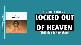 Locked Out of Heaven - Bruno Mars (Lirik Lagu Terjemahan)