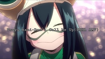 Tsuyu Asui - Don’t Call Me Up| BNHA AMV