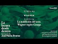 T03P04: La maldición del sexo. Wagner según Gaupp