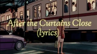 Jonathan Bree- After the Curtains Close (lyrics)