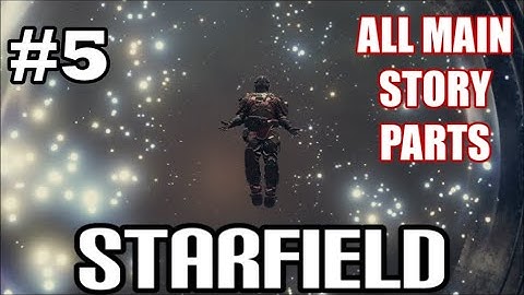 Starfield - All Main Quest Story Parts #5 ("Into the Unknown")