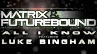 Matrix &amp; Futurebound - All I Know (FUNKT Remix)