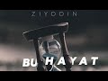 Bu Hayat - Ziyddin Production 💥🥀 Гуляем в топ🔥🔐