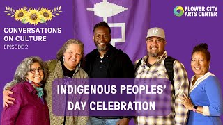 Indigenous Peoples Day Celebration - Conversations on Culture - Episode 2