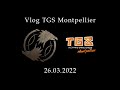 Vlog tgs montpellier