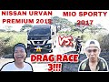 DRAG RACE 3!!! (MIO SPORTY 2017 VS. NISSAN URVAN PREMIUM 2019)