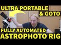 A Fully Automated, Ultraportable Astrophotography Setup! Lens & Camera
