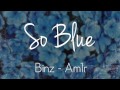 Audio | So Blue | Binz x Am1r