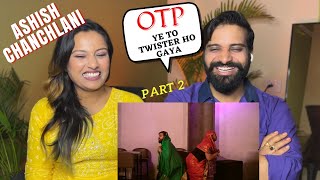 OTP The Lottery : Chapter 2 | Ashish Chanchlani | REACTION | Kerry Perry React