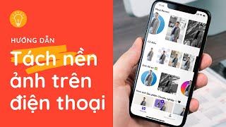 Tách Nền Ảnh Trên Điện Thoại Bằng Photoroom Sử Dụng Ai - Youtube