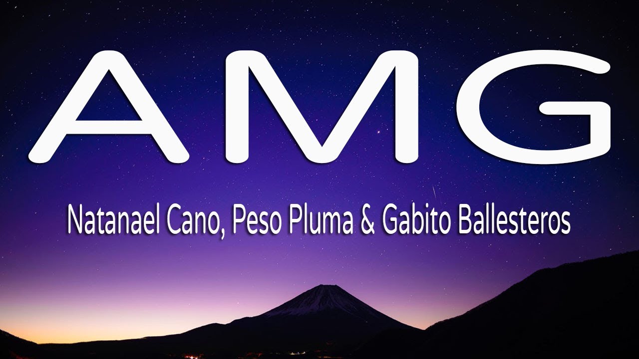Natanael Cano, Peso Pluma x Gabito Ballesteros - AMG (Letra/Lyrics ...