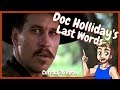Docs Holliday's Last Words - Curious To Know