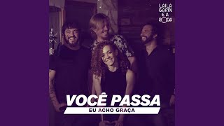 Download lagu Você Passa Eu Acho Graça