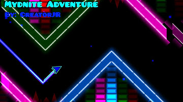 Geometry Dash: Mydnite Adventure - By: CreatorJR