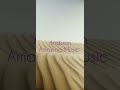 Arabian Music Amazing Background Music Most Emotional Arabian Music Hort Op Background Music Arabian Music Amazing Background Music Most Emotional Arabian Music Hort Op Background Music