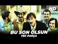 Bu Son Olsun | Türk Dram Filmi | Full İzle