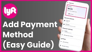 How to Add Payment Method on Lyft !