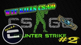 WTF:Kills #2 [CS:GO MOVIE]